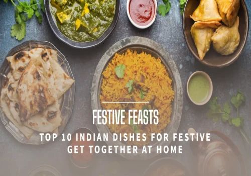 Top 10 Indian Dishes For Festive Get Together At Home